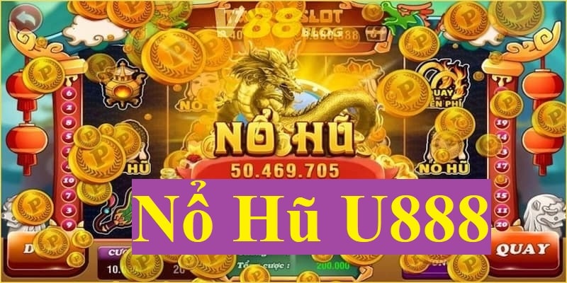 Giới thiệu game Nổ Hũ U888